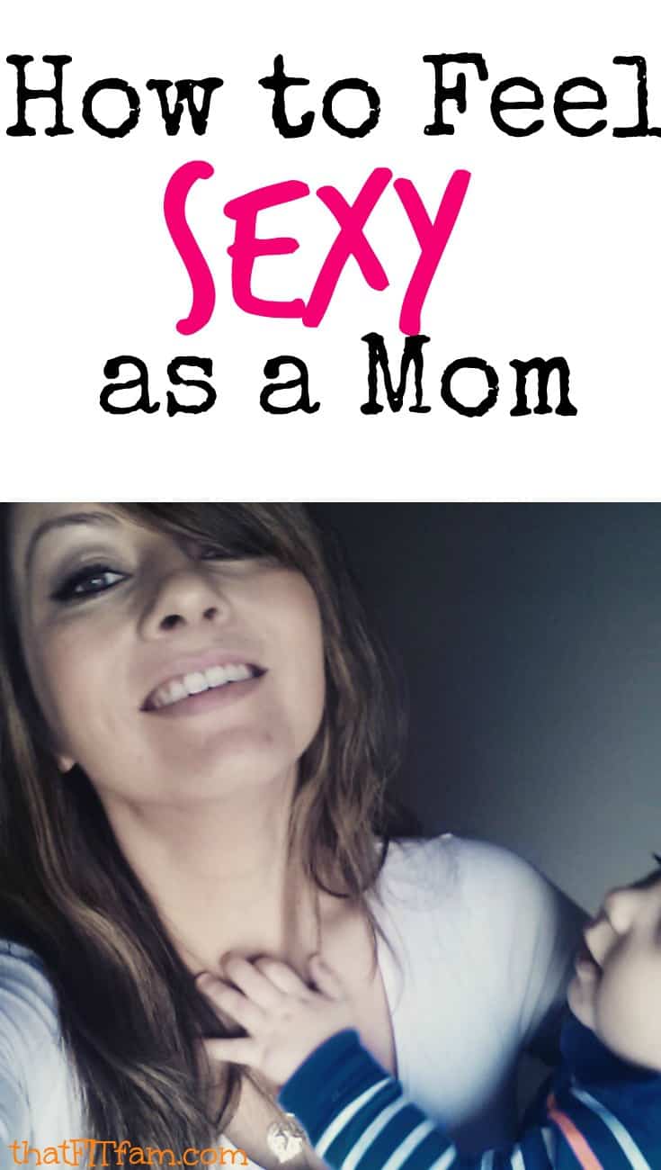 how to feel sexy as a mom