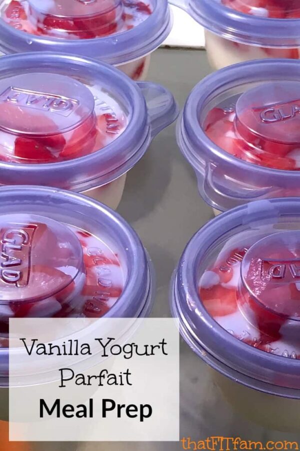 Vanilla Yogurt Parfait Meal Prep That Fit Fam