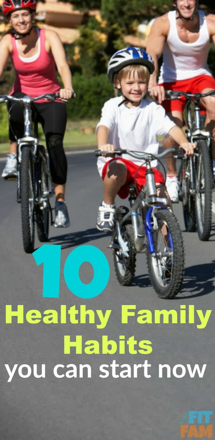 10 healthy family habits! great ideas to get the whole family healthier! I love the 5th one!