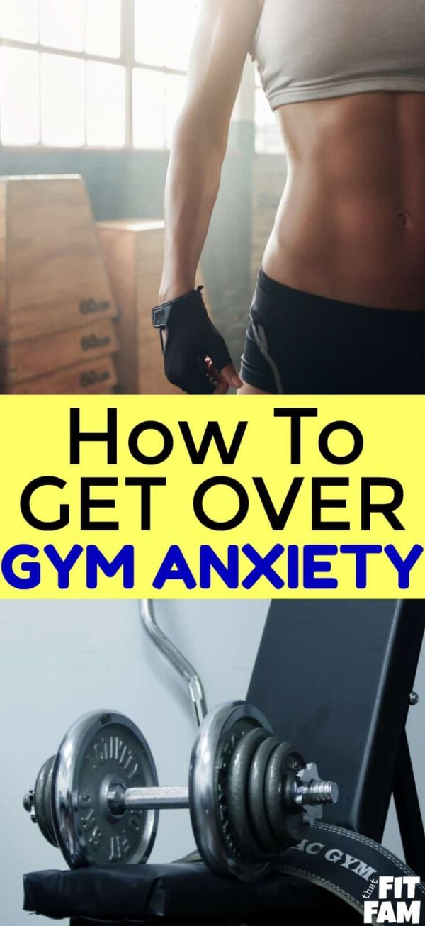 How to get over Gym Anxiety That Fit Fam